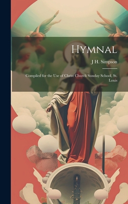 Hymnal: Compiled for the Use of Christ Church S... 1020668091 Book Cover