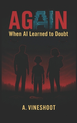 AgAIn: When AI learned to Doubt B0FTRPR35X Book Cover