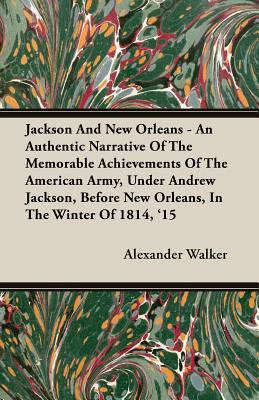 Jackson and New Orleans - An Authentic Narrativ... 140862687X Book Cover