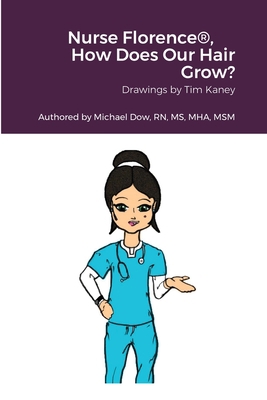 Nurse Florence®, How Does Our Hair Grow?            Book Cover
