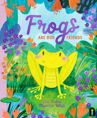 Frogs Are Our Friends 1761212982 Book Cover