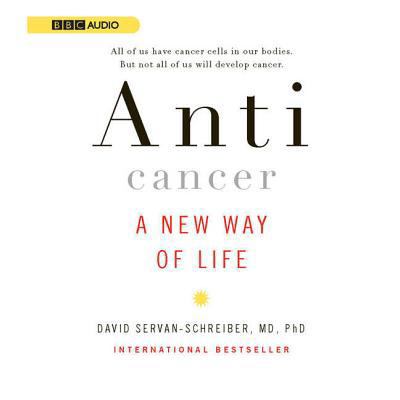 Anticancer: A New Way of Life 0792756355 Book Cover