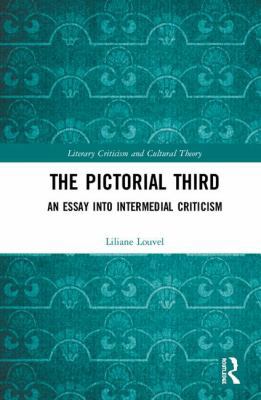 The Pictorial Third: An Essay Into Intermedial ... 1138599018 Book Cover