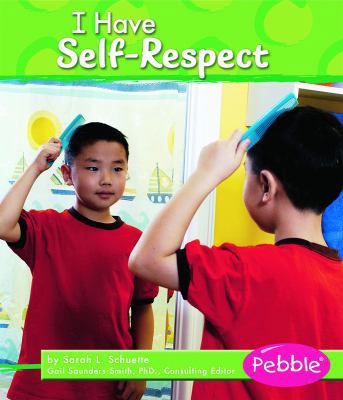 I Have Self-respect (Pebble Books) 0736863370 Book Cover