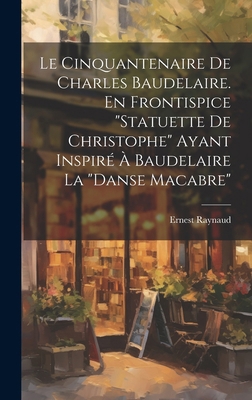 Le Cinquantenaire de Charles Baudelaire. En fro... [French] 1019569689 Book Cover