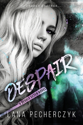 Despair: A Deadly Seven Novel 0645499455 Book Cover