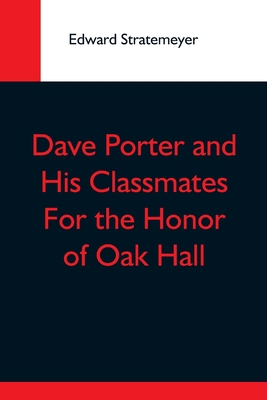 Dave Porter And His Classmates For The Honor Of... 9354593569 Book Cover