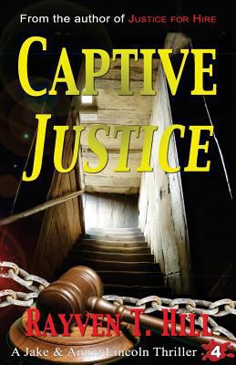 Captive Justice: A Private Investigator Mystery... 0993862535 Book Cover