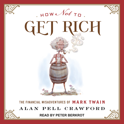 How Not to Get Rich: The Financial Misadventure... 154141716X Book Cover