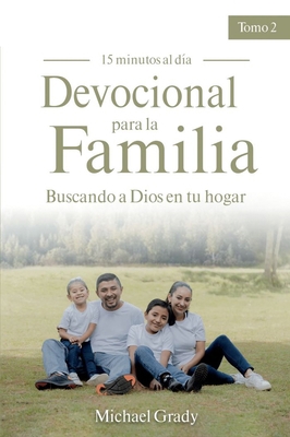 Devocional Para La Familia: Buscando a Dios En ... [Spanish] 1949206637 Book Cover