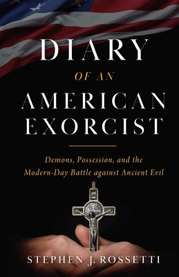 The Diary of an American Exorcist: Demons, Poss... 1644134675 Book Cover