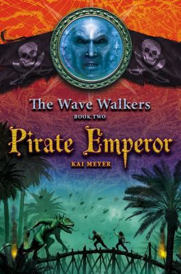 Pirate Emperor (2) (The Wave Walkers) 1416924744 Book Cover