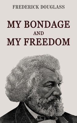 My Bondage and My Freedom 9355229151 Book Cover
