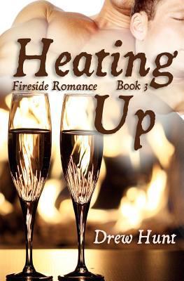 Fireside Romance Book 3: Heating Up 1478355042 Book Cover