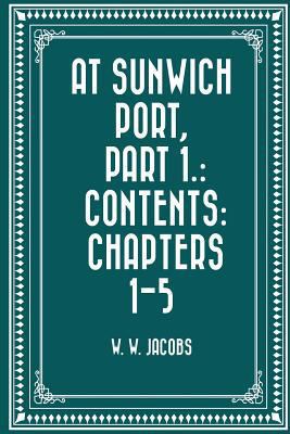 At Sunwich Port, Part 1.: Contents: Chapters 1-5 1523824360 Book Cover
