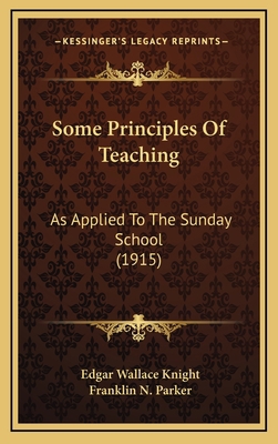 Some Principles of Teaching: As Applied to the ... 1164977407 Book Cover