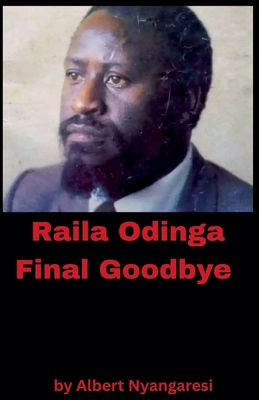 Raila Odinga Final Goodbye B0FXJF4LL3 Book Cover