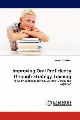 Improving Oral Proficiency Through Strategy Tra... 3843377448 Book Cover