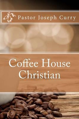 Coffee House Christian 1974309703 Book Cover