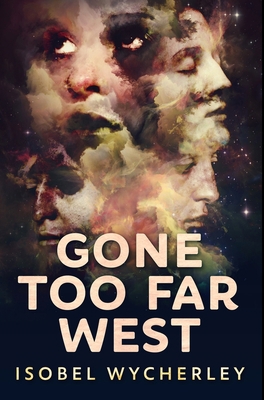 Gone Too Far West: Premium Hardcover Edition            Book Cover