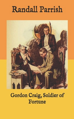Gordon Craig, Soldier of Fortune B08PJKDQ3W Book Cover
