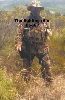 The Fighting Rifle book 1            Book Cover