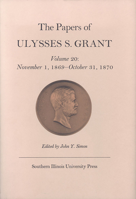 The Papers of Ulysses S. Grant, Volume 20: Nove... 0809319659 Book Cover