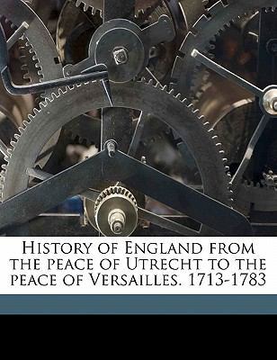 History of England from the Peace of Utrecht to... 1177455013 Book Cover