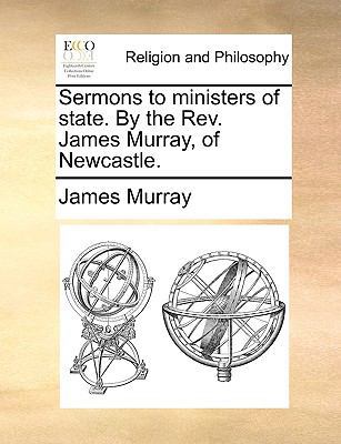 Sermons to Ministers of State. by the REV. Jame... 1171099304 Book Cover