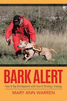 Bark Alert: Search Dog Development With Search ... 022882723X Book Cover