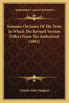 Sermons on Some of the Texts in Which the Revis... 1164191233 Book Cover