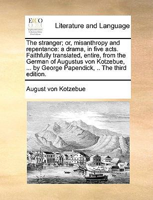 The Stranger; Or, Misanthropy and Repentance: A... 1140968769 Book Cover
