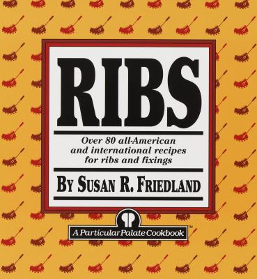 Ribs: Over 80 All-American and International Re... 0517887258 Book Cover