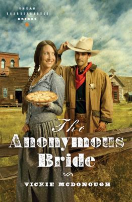 The Anonymous Bride (Texas Boardinghouse Brides... 160260696X Book Cover