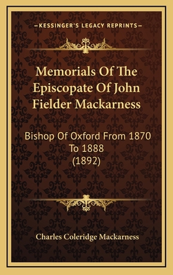 Memorials Of The Episcopate Of John Fielder Mac... 1167095715 Book Cover