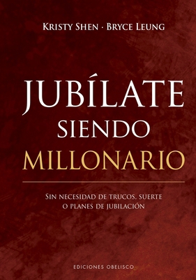 Jubilate Siendo Millonario [Spanish] 8491118411 Book Cover