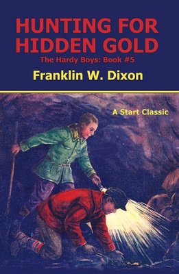 Hunting for Hidden Gold: The Hardy Boys: Book #5 B0FJKYQ216 Book Cover