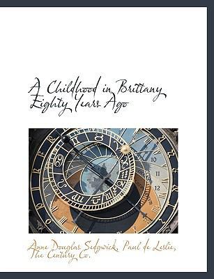 A Childhood in Brittany Eighty Years Ago 1140541404 Book Cover