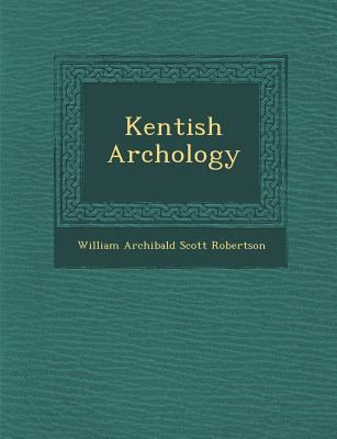 Kentish Arch Ology 1249990572 Book Cover