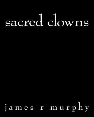 sacred clowns 1492765139 Book Cover
