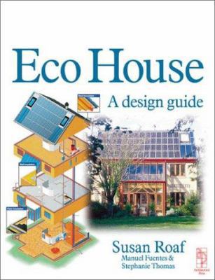 Ecohouse: A Design Guide 0750649046 Book Cover