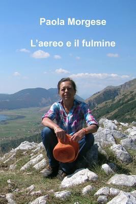 L'aereo e il fulmine [Italian] 1983637459 Book Cover