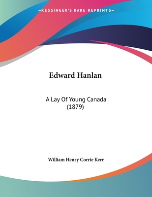 Edward Hanlan: A Lay Of Young Canada (1879) 1104051346 Book Cover