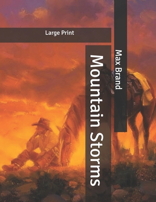 Mountain Storms: Large Print B086PT92PF Book Cover
