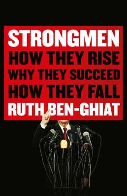 Strongmen: How They Rise, Why They Succeed, How...            Book Cover