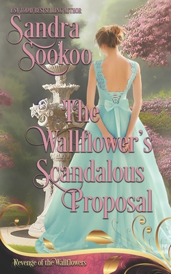 The Wallflower's Scandalous Proposal: a Regency... B0D9TDXRXL Book Cover