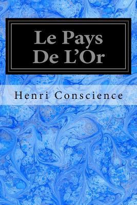 Le Pays De L'Or [French] 1547250666 Book Cover