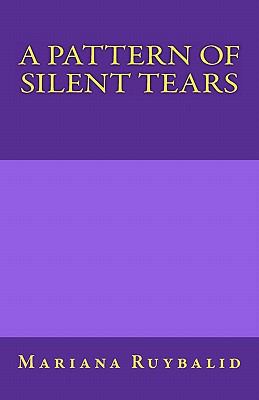 A Pattern of Silent Tears 1461055814 Book Cover