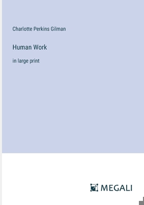 Human Work: in large print 3387091249 Book Cover
