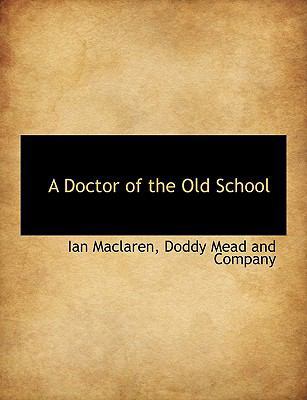 A Doctor of the Old School 1140204769 Book Cover